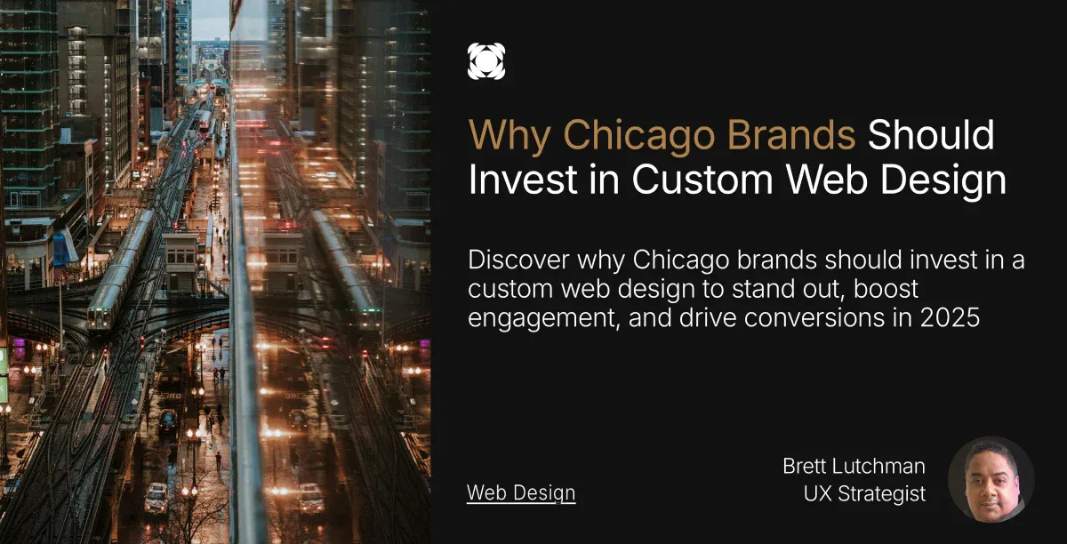 Reasons why Chicago brands should invest in custom web design