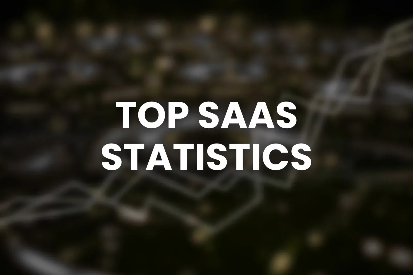 Top SaaS Statistics