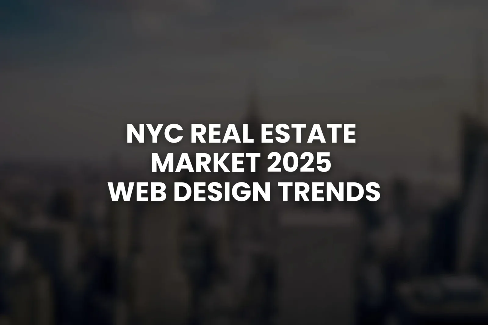 NYC-Real-Estate-Market-2025-Web-Design-Trends NYC Real Estate Market 2025 Web Design Trends