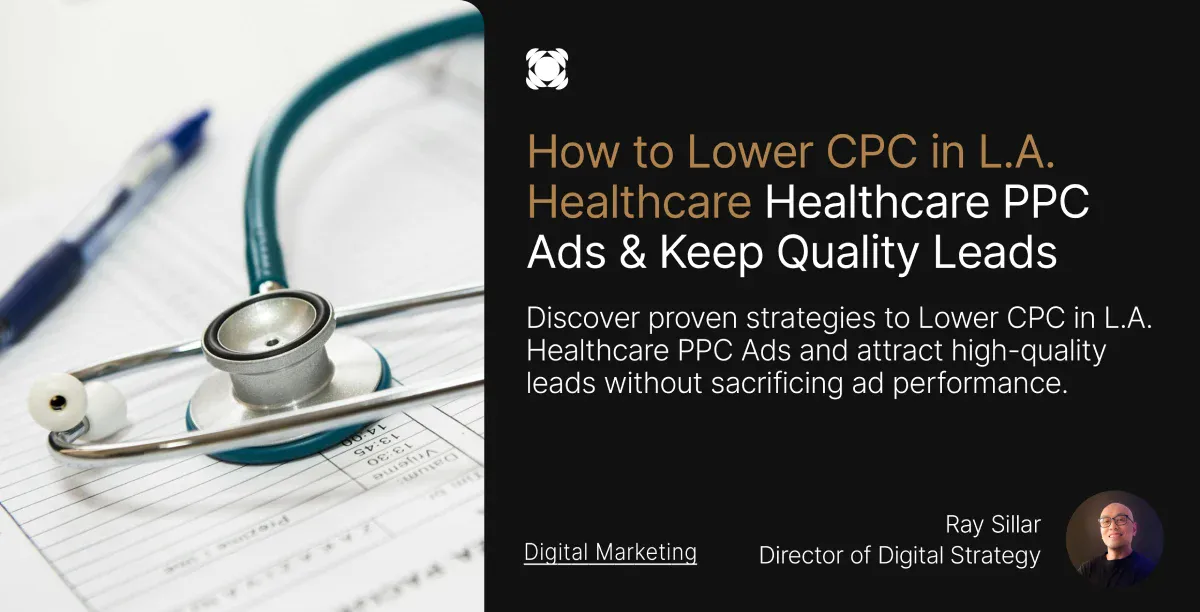 Lower CPC in L.A. Healthcare PPC Ads